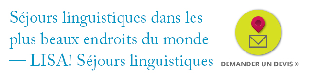 Séjours linguistiques dans les plus beaux endroits du monde avec LISA! découvrez les destinations et demandez un devis